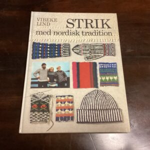 Vibeke Lind Strik med nordisk tradition - udgivet år 1981 - 125 sider - fin stand